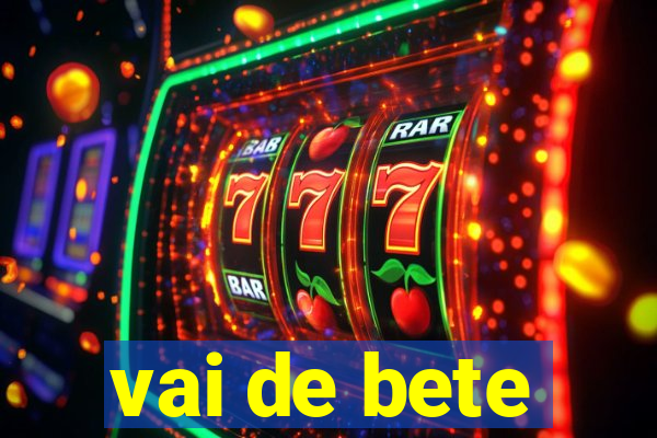 vai de bete